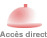 Acc&egrave;s direct
