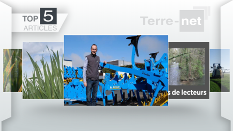 Les articles les plus lus sur Terre-net cette semaine. (©Terre-net Média)