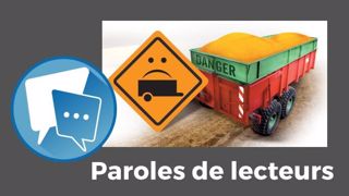 Le plus souvent, « c'est aux agris de se ranger au péril de leur vie sur les bords de talus ! », s'exclament plusieurs lecteurs. (©Terre-net Média) Le plus souvent, « c'est aux agris de se ranger au péril de leur vie sur les bords de talus ! », s'exclament plusieurs lecteurs. (©Terre-net Média)