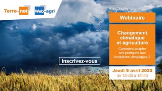 Des pistes d'adaptation au changement climatique vous seront présentées lors d'un webinaire jeudi 9 avril 2020 de 12h30 à 13h30. <a href="https://attendee.gotowebinar.com/register/5896839595255757835?source=Art" target="_blank">Inscrivez-vous ! </a>(©Terre-net Média) Des pistes d'adaptation au changement climatique vous seront présentées lors d'un webinaire jeudi 9 avril 2020 de 12h30 à 13h30. <a href="https://attendee.gotowebinar.com/register/5896839595255757835?source=Art" target="_blank">Inscrivez-vous ! </a>(©Terre-net Média)