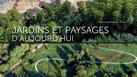 Val'hor édite "Jardins et paysages d'aujourd'hui" Val'hor édite "Jardins et paysages d'aujourd'hui"