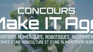 Le concours Make IT Agri annonce ses finalistes Le concours Make IT Agri annonce ses finalistes