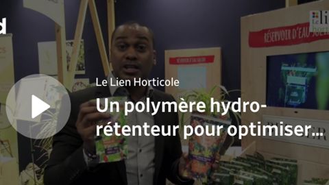 Un polymère hydrorétenteur pour optimiser l’alimentation en eau