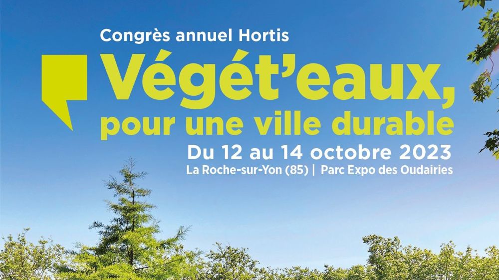 Le congrès national Hortis donne rendez-vous à La Roche-sur-Yon