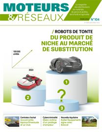 Couverture de Moteurs & Réseaux n°104 de mars 2024, 46 pages.