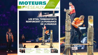 À lire dans Moteurs & Réseaux : plongée dans les Stihl Timbersports
